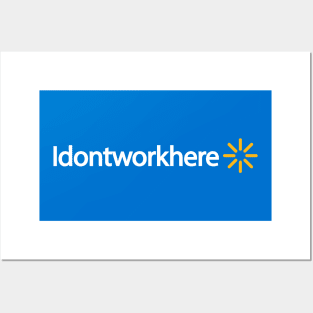 I Don't Work Here - Mart of Wals Posters and Art